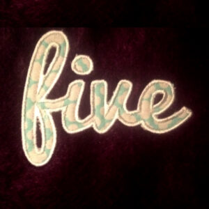 Adorable five year old appliqué and embroidery design in 6 styles and sizes – the word five in cursive