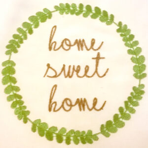 Home Sweet Home Machine Embroidery Design… makes for a great housewarming gift