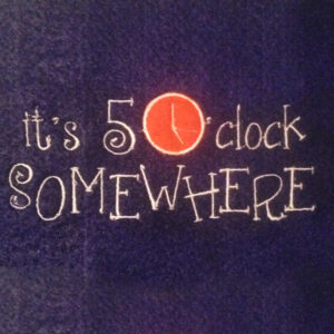 It’s 5 O’Clock Somewhere, Machine Embroidery Design: cheeky cocktail hour design.