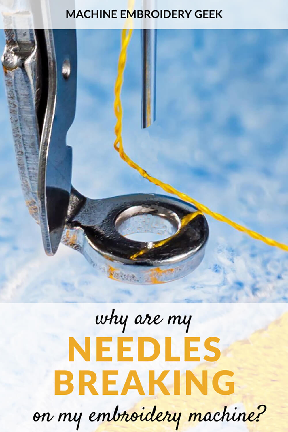 Why are my needles breaking on my embroidery machine?