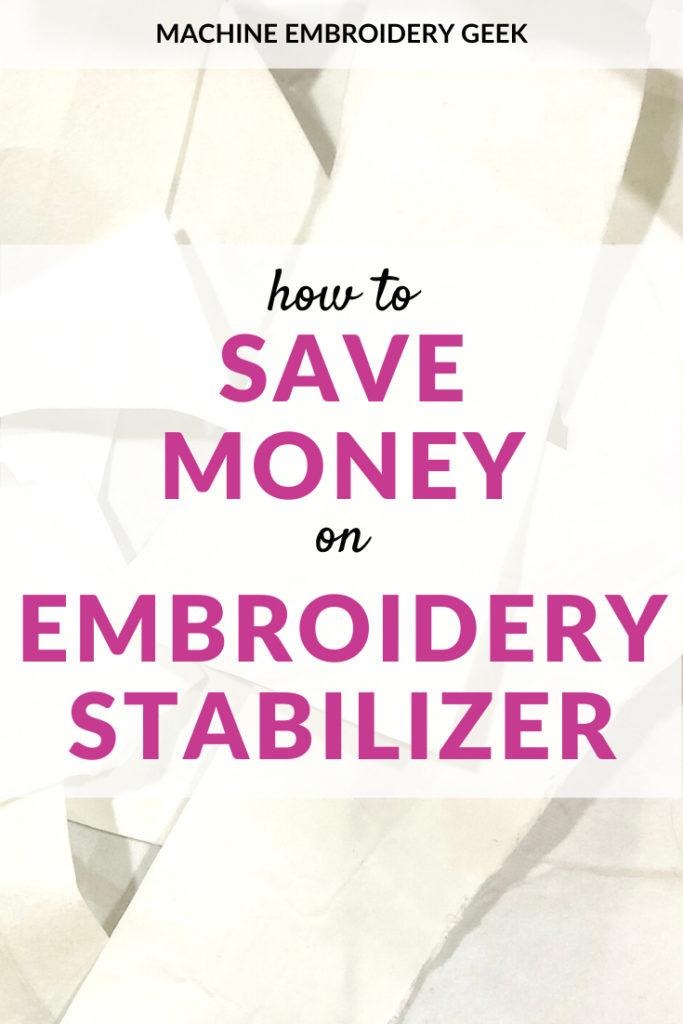 How to save money on embroidery stabilizer