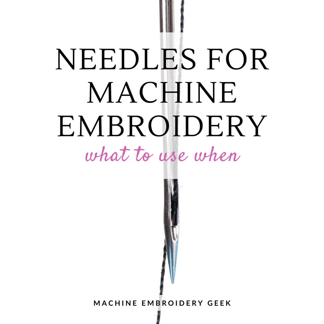 Needles for machine embroidery: what to use when?