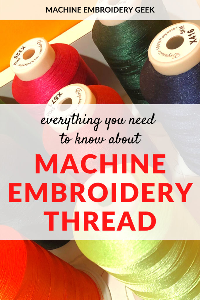 Everything you need to know about machine embroidery thread