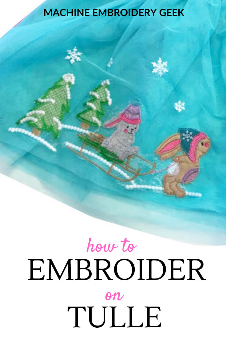 How to Embroider on Tulle Machine Embroidery Geek