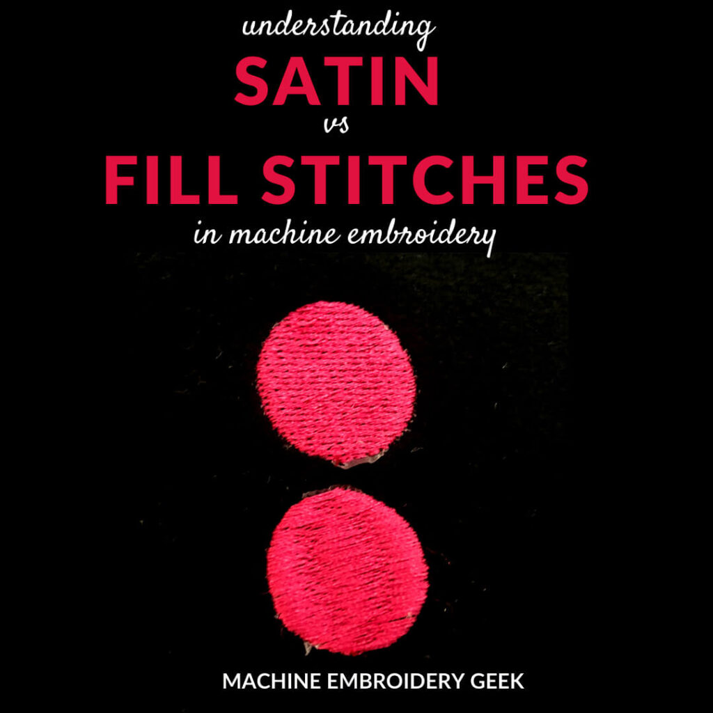 satin vs fill stitches in machine embroidery