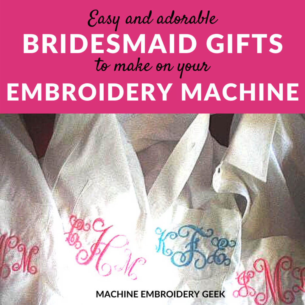 easy and adorable bridesmaid gifts to make on your embroidery machine