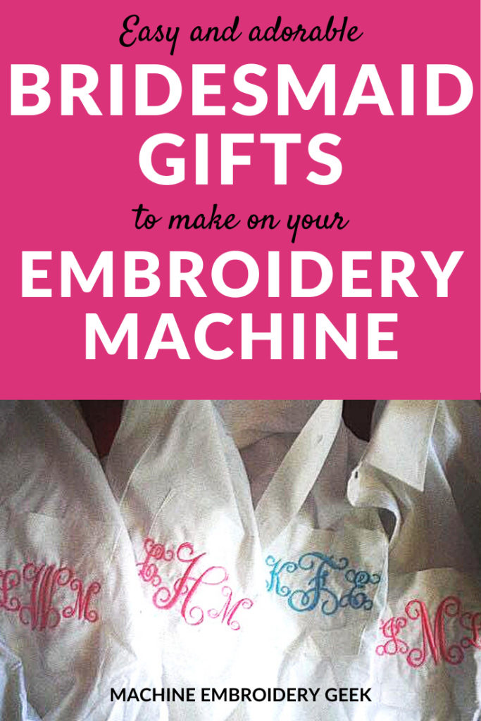 Easy and adorable bridesmaid gifts to make on your embroidery machine