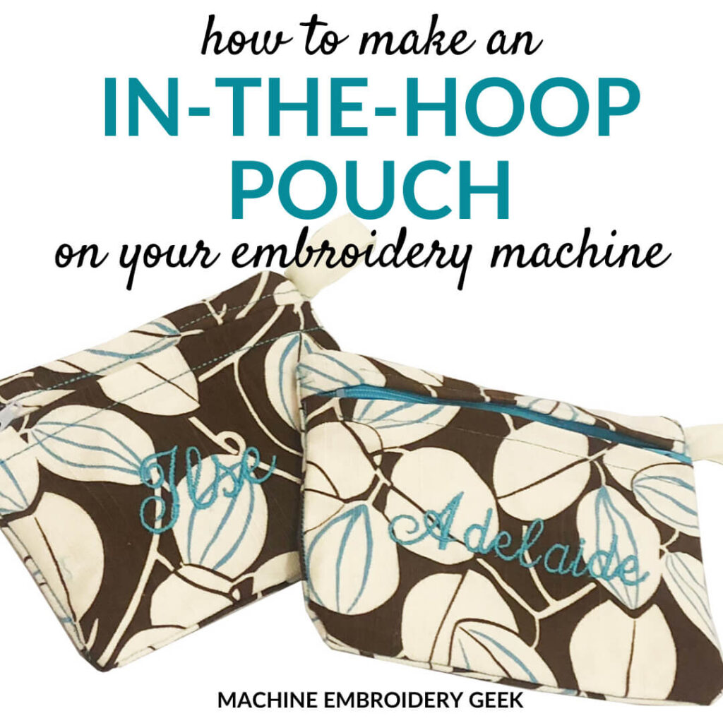 how to make an in the hoop pouch on your embroidery machine