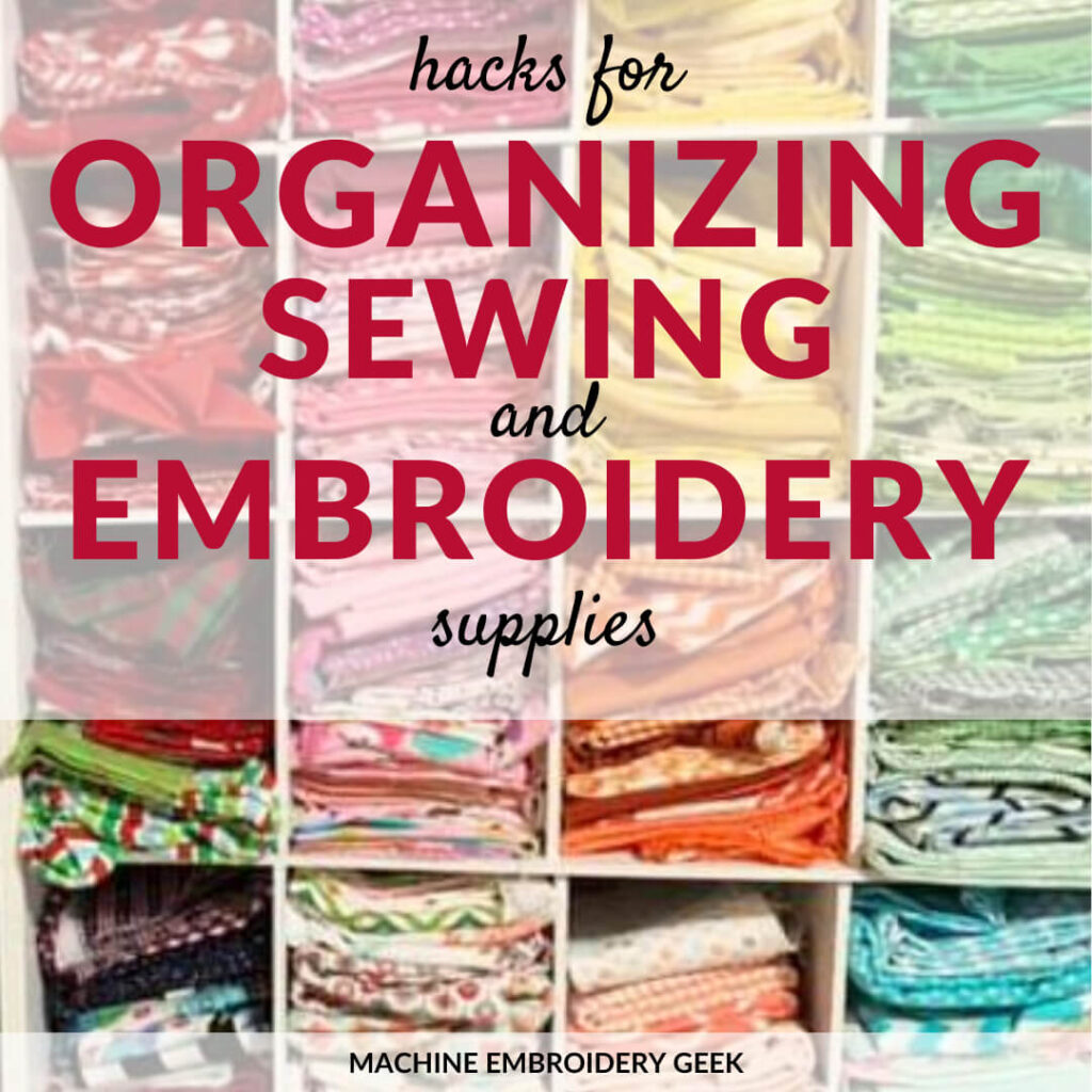 organizing sewing and embroidery supplies