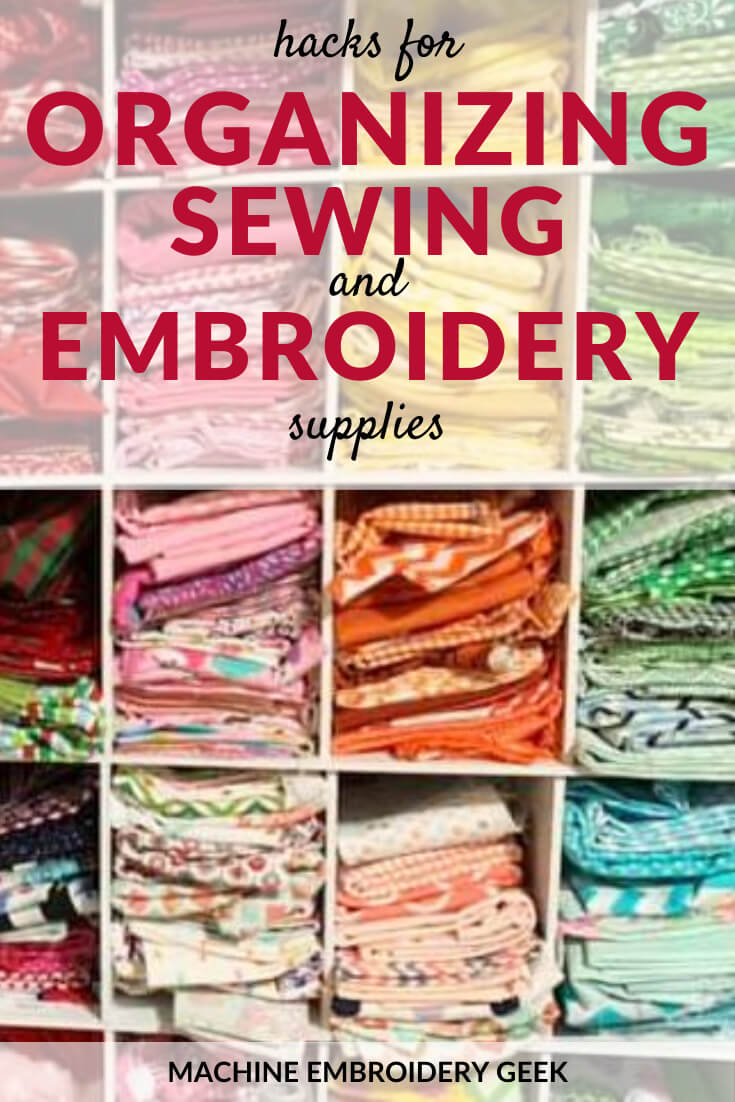 10 hacks for organizing sewing and embroidery supplies