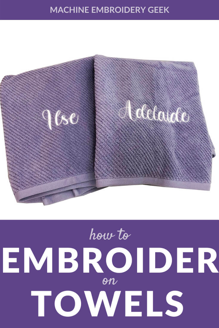 How to embroider on towels Machine Embroidery Geek