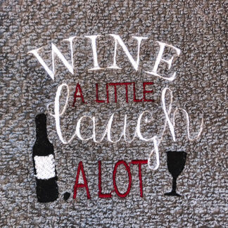 wine a little, laugh a lot machine embroidery design