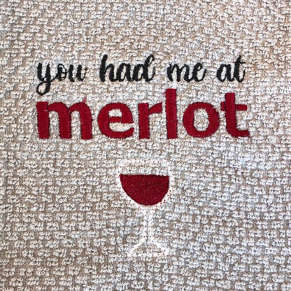 you had me at merlot machine embroidery design