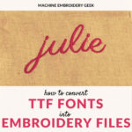 How to covert a TTF font into embroidery - Machine Embroidery Geek