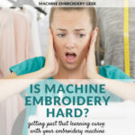 Is embroidery hard?