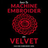 How to embroider on velvet - Machine Embroidery Geek
