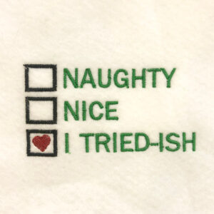 Naughty, nice, and I tried-ish machine embroidery design