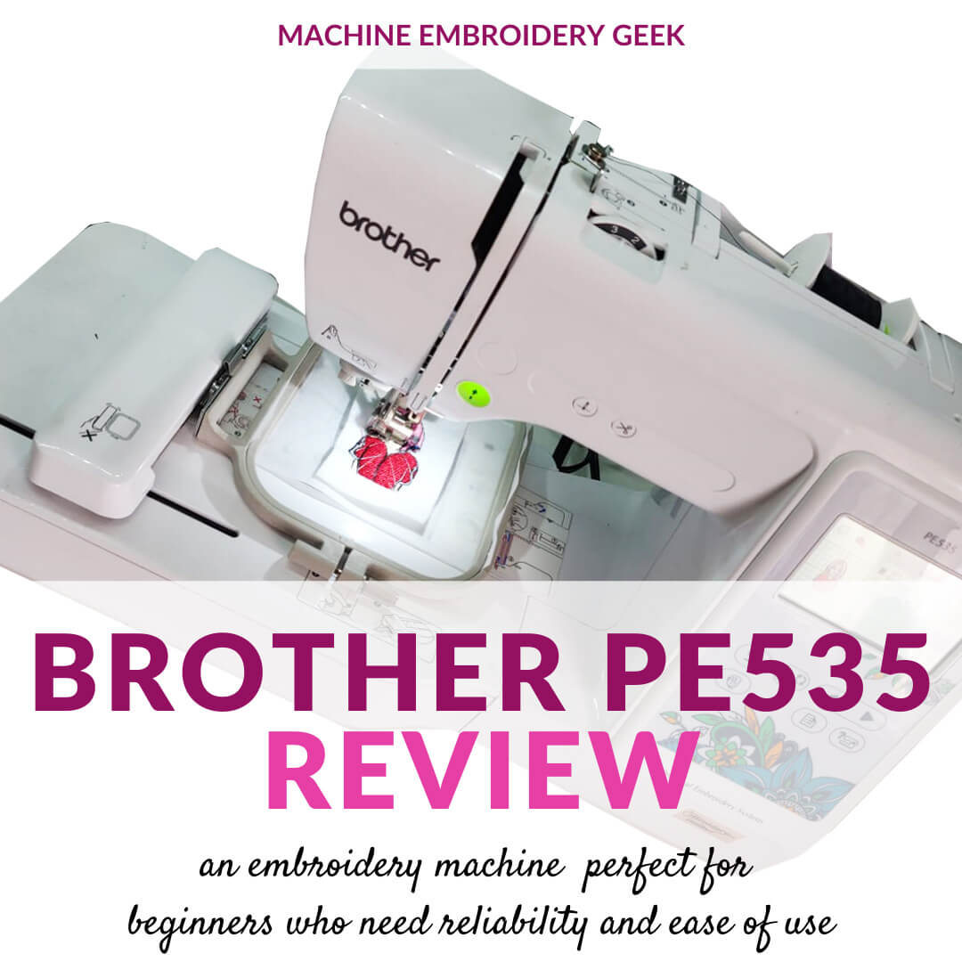 Brother PE535 embroidery machine review