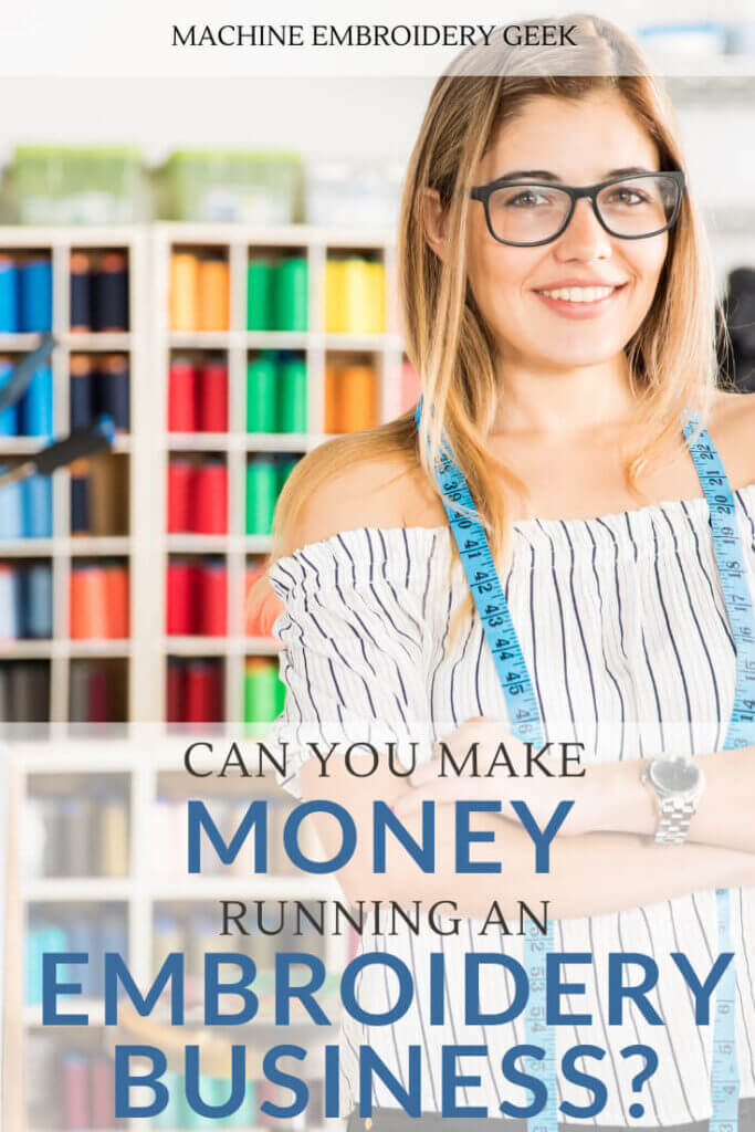 Can you make money running an embroidery business?