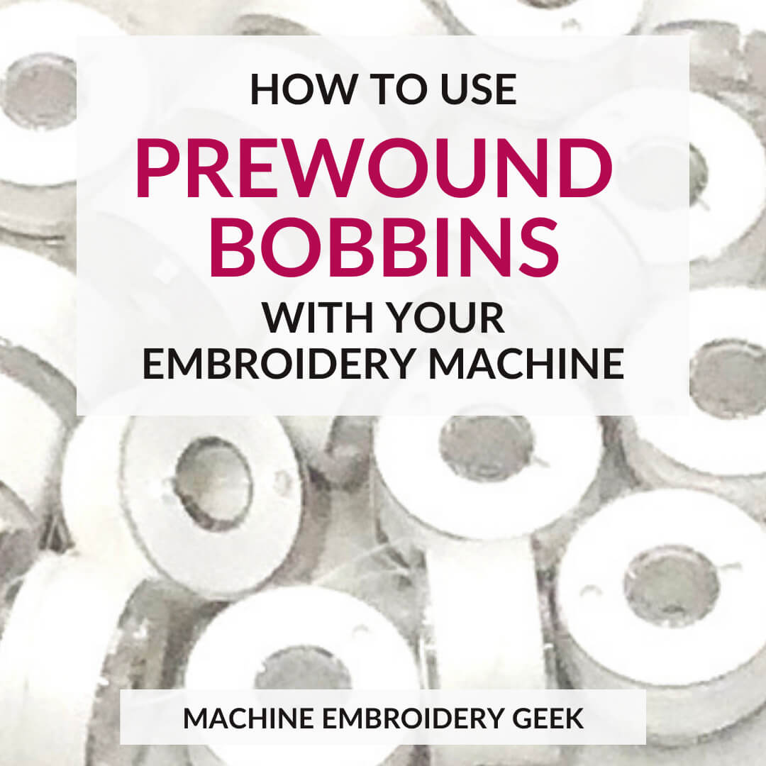 How to use prewound bobbins with your embroidery machine