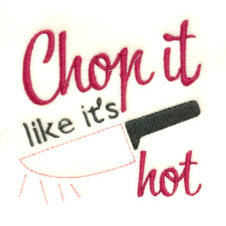 Chop it like it's hot embroidery design