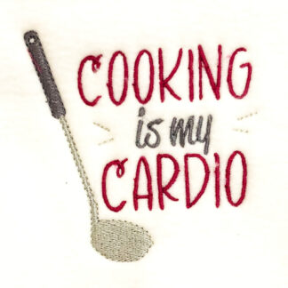 Cooking is my cardio embroidery design