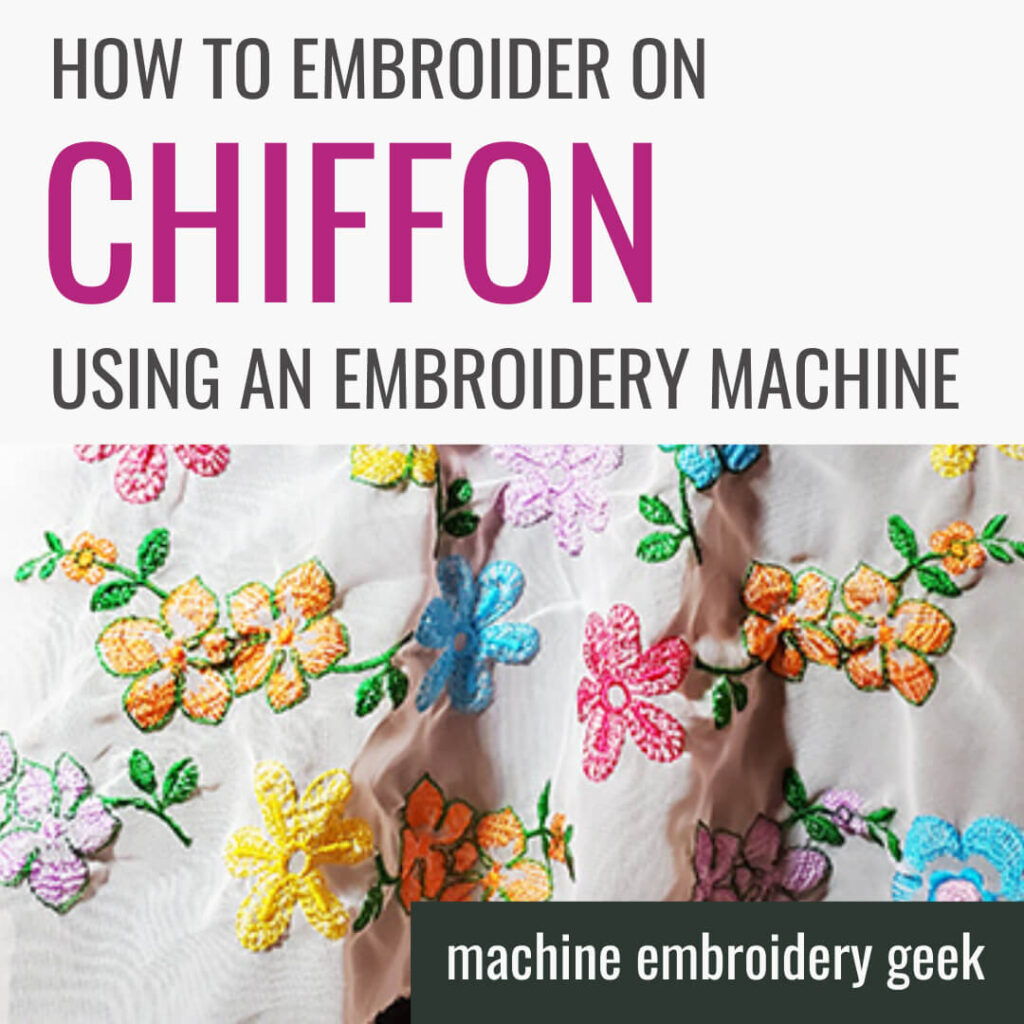 how to embroider on chiffon using an embroidery machine