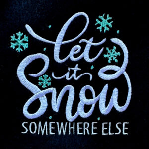 Let it Snow Somewhere Else